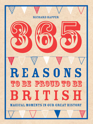 cover image of 365 Reasons to Be Proud to Be British